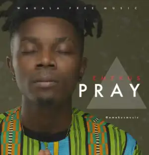 Emekus - “Pray”